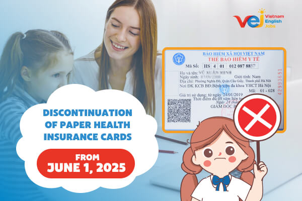 Discontinuation of Paper Health Insurance Cards from June 1, 2025: Important Notes for Foreign Teachers in Vietnam