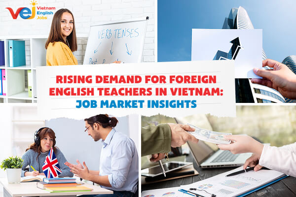 Rising Demand for Foreign English Teachers in Vietnam: Job Market Insights