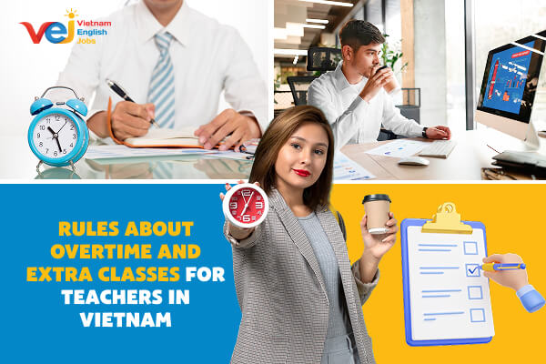 Rules About Overtime and Extra Classes for Teachers in Vietnam