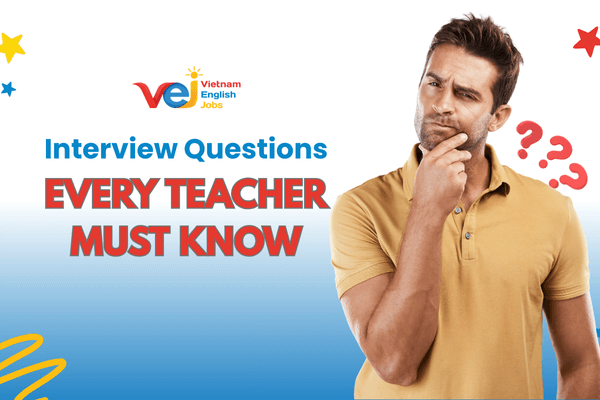 Top Interview Questions Foreign Teachers Often Face