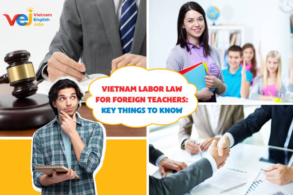 Vietnam Labor Law for Foreign Teachers: Key Things to Know