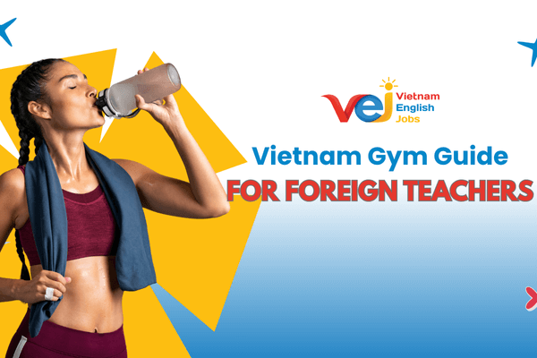 Fitness & Gyms in Vietnam: Options for Foreign Teachers